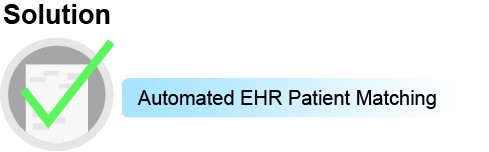 Solution1: Automated EHR Patient Matching